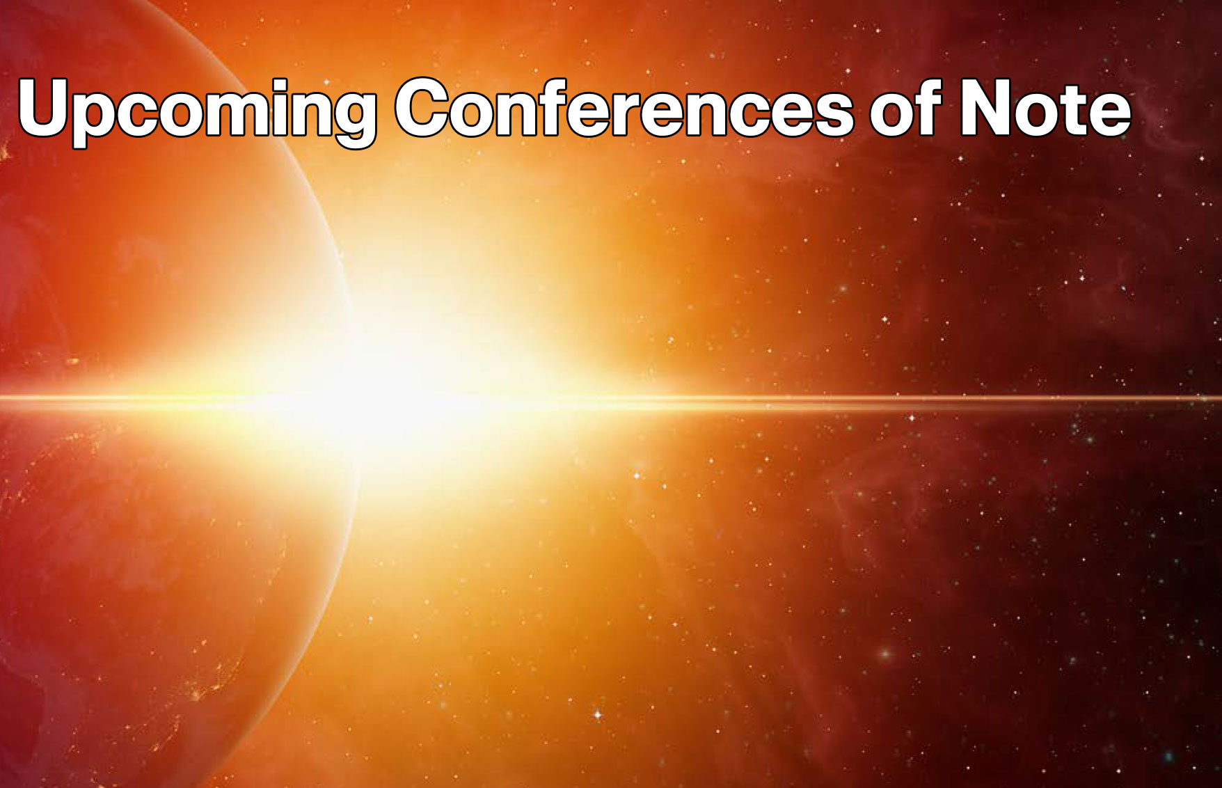 Upcoming Conferences of Note