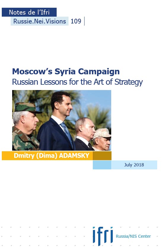 Moscow's Syria Campaign Russia Lessons for the Art of Strategy