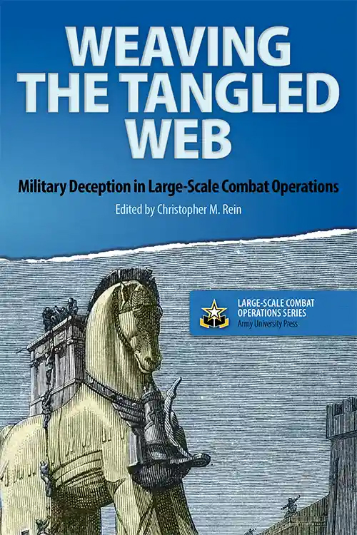 Weaving the Tangled Web: Military Deception in Large-Scale Combat Operations