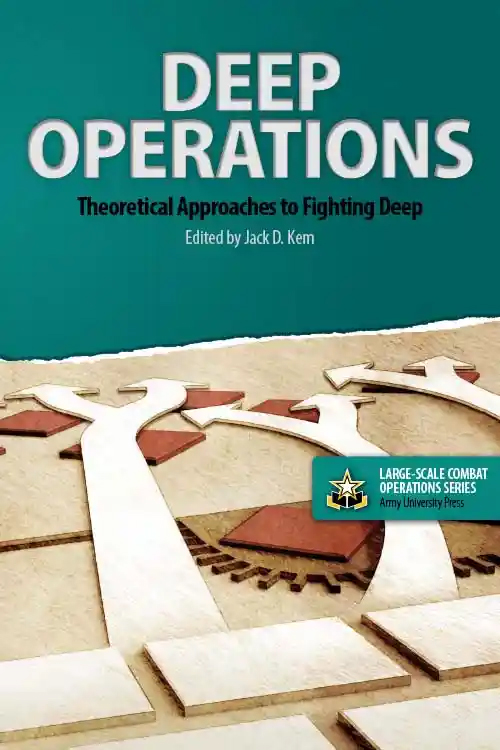 Deep Operations: Theoretical Approaches to Fighting Deep