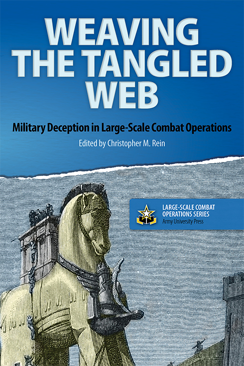 Weaving the Tangled Web: Military Deception in Large-Scale Combat Operations