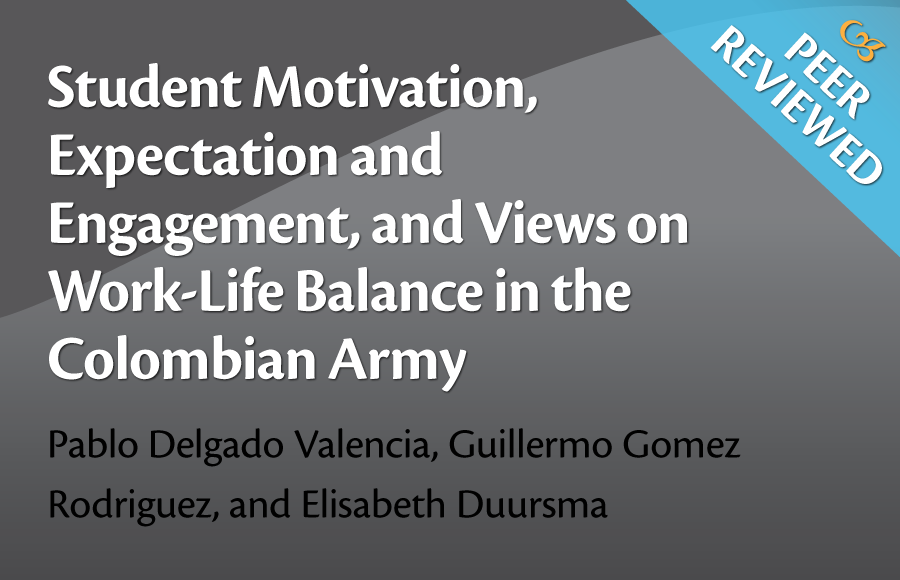 Student Motivation, Expectation and Engagement, and Views on Work-Life Balance in the Colombian Army: Time for a Change?