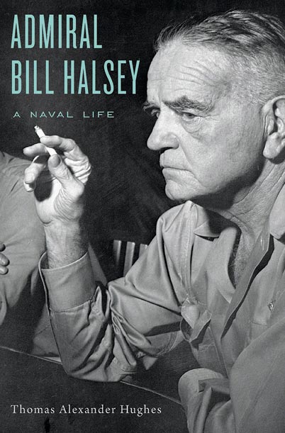 Admiral Bill Halsey: A Naval Life (cover)