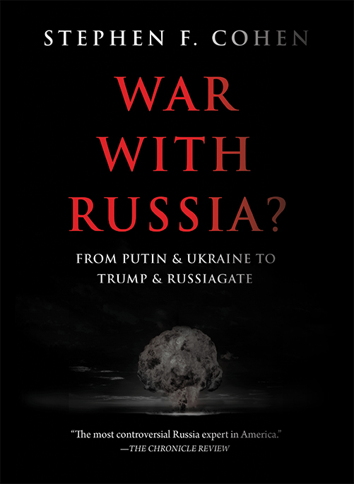 War with Russia? From Putin & Ukraine to Trump & Russiagate