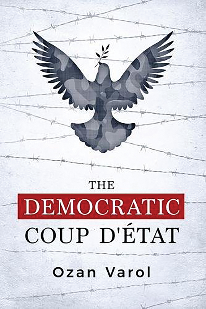 The Democratic Coup d´État, Ozan Varol, Cambridge University Press, 2017, 248 páginas.