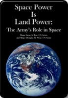 Space Power is Land Power: The Army's Role Space