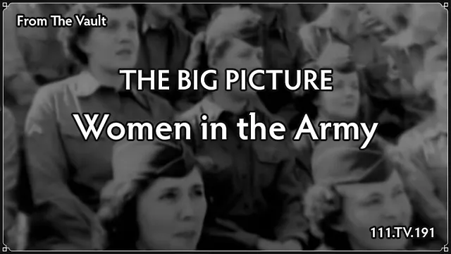 Thumbnail for 'The Big Picture: Women in the Army' showing uniformed women standing in formation