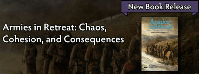 Armies in Retreat: Chaos, Cohesion, and Consequences
