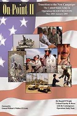 On Point II - Transition to the New Campaign: The United States Army in Operation Iraqi Freedom, May 2003-January 2005