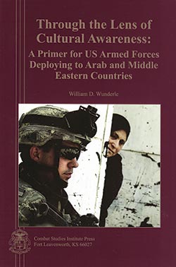 Through the Lens of Cultural Awareness - A Primer for U.S. Armed Forces Deploying to Arab or Middle Eastern Countries