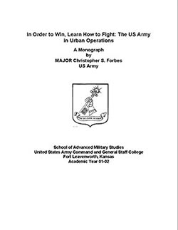 In Order to Win, Learn How to Fight - The US Army in Urban Operations