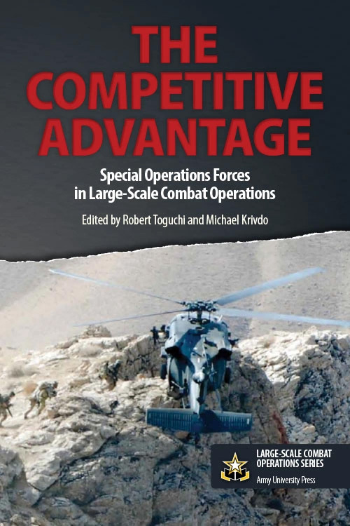 The Competitive Advantage Special Operations Forces in Large-Scale Combat Operations