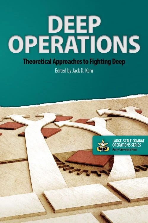 Deep Operations: Theoretical Approaches to Fighting Deep