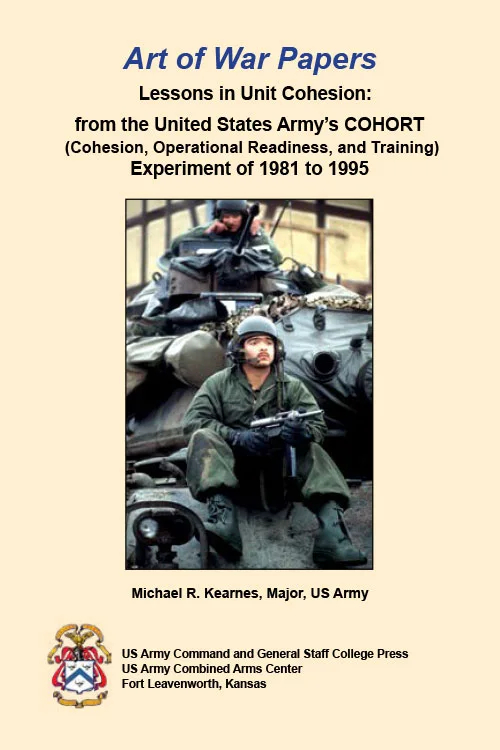 Lessons in Unit Cohesion from the United States Army's COHORT (Cohesion,  Operational Readiness, and Training) Experiment of 19