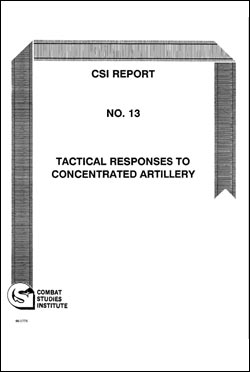 CSI Report No. 13: Tactical Responses to Concentrated Artillery