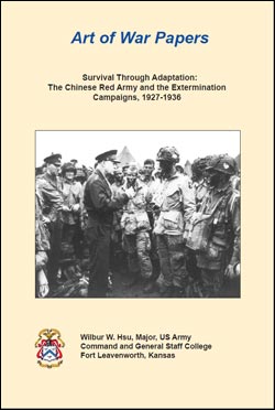 Art Of War Papers: Survival Through Adaptation - The Chinese Red Army and the Extermination Campaigns, 1927-1936