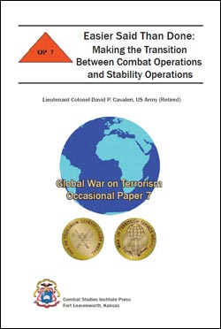 Occasional Paper 7 Easier Said than Done: Making the Transition between Combat Operations and Stability Operations