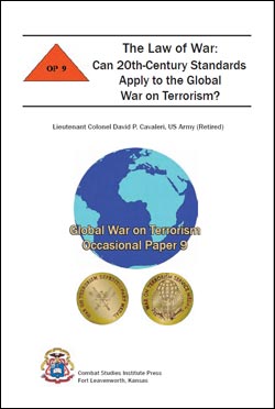 Occasional Paper 9 Law of War: Can 20th Century Standards Apply to the Global War on Terrorism?