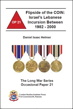 Occasional Paper 21 - Flipside of the COIN: Israel's Lebanese Incursion Between 1982-2000