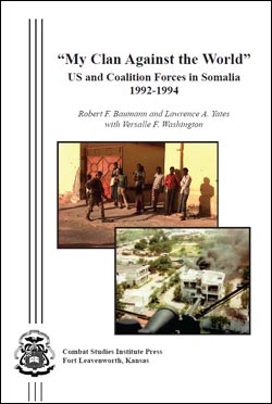 My Clan Against the World: US and Coalition Forces in Somalia, 1992-1994