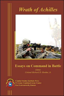 Wrath of Achilles: Essays on Command in Battle