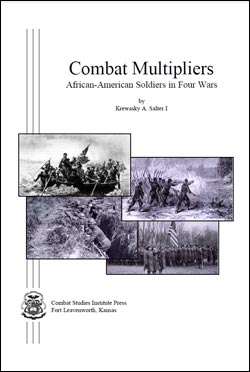 Combat Multipliers: African-American Soldiers in Four Wars