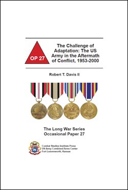 The Challenge of Army Adaptation – The US Army in the Aftermath of Conflict, 1953-2000 - Occasional Paper 27