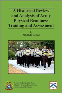 A Historical Review and Analysis of Army Physical Readiness Training and Assessment