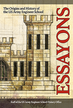 Essayons: The Origins and History of the US Army Engineer School