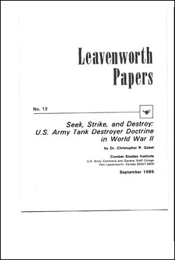 Seek, Strike, and Destroy - Leavenworth Papers No. 12