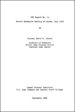 Soviet Defensive Tactics at Kursk, July 1943 CSI Report No. 11