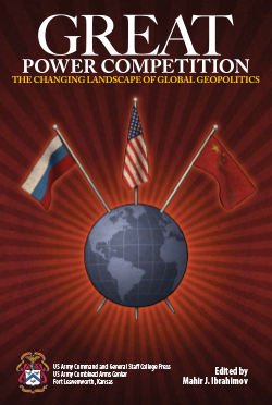 Great Power Competition: The Changing Landscape of Global Geopolitics