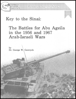 Key to the Sinai: The Battles for Abu Aghelia in the 1956 and 1967 Arab Israeli Wars