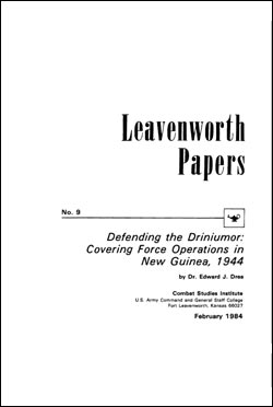 Defending the Driniumor: Covering Force Operations in New Guinea, 1944 - Leavenworth Papers No. 9