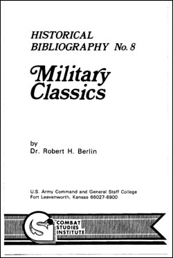 CSI Historical Bibliography No. 8: Military Classics