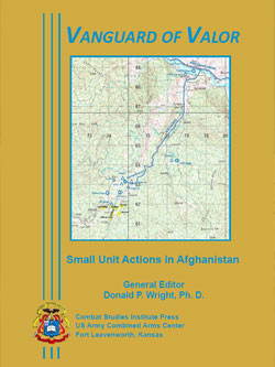 Vanguard of Valor: Small Units Actions in Afghanistan