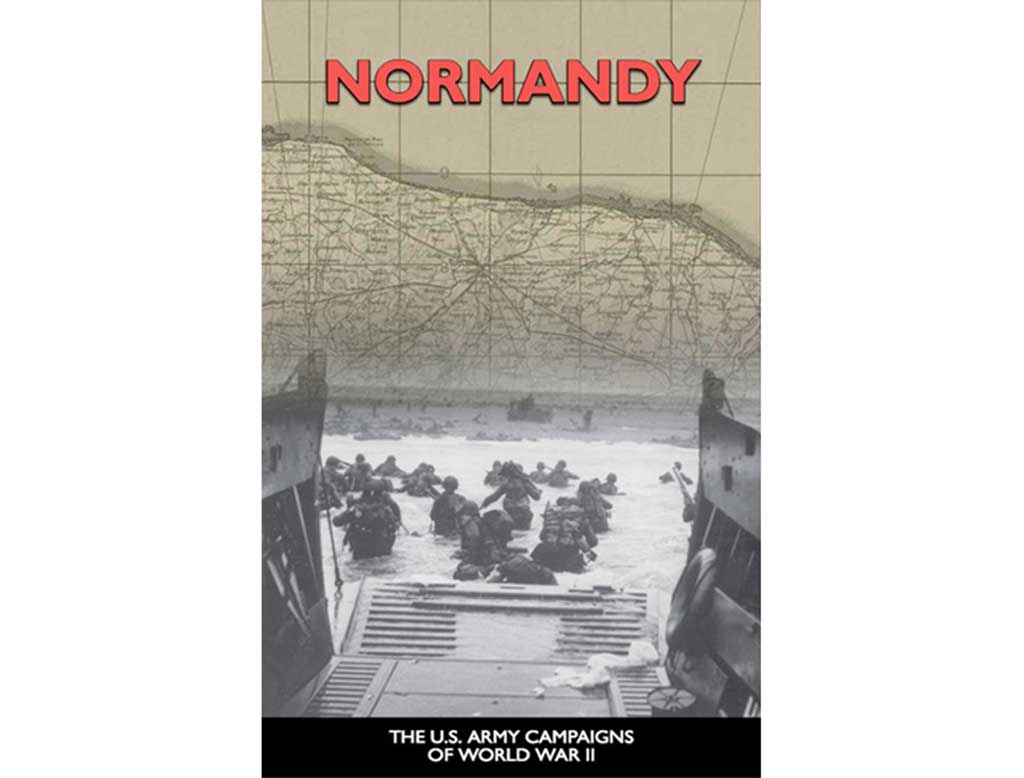 The image is a cover of a publication about the Normandy campaign during World War II, featuring a historical photograph of soldiers disembarking from a landing craft onto a beach, with a map of the region in the background.