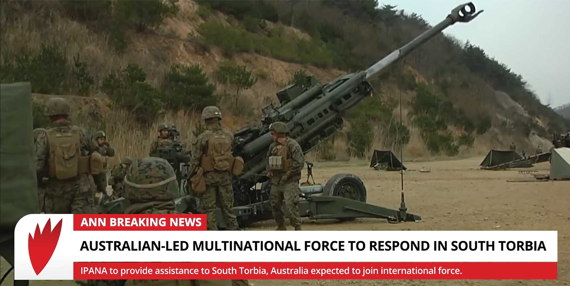  News broadcast still image of military personnel near a large artillery cannon with a headline: AUSTRALIAN-LED MULTINATIONAL FORCE TO RESPOND IN SOUTH TORBIA.