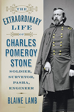 The Extraordinary Life of Charles Pomeroy Stone Cover