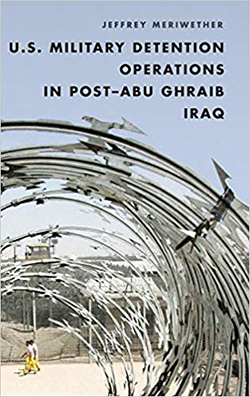 U.S. Military Detention Operations in Post-Abu Ghraib Iraq Cover