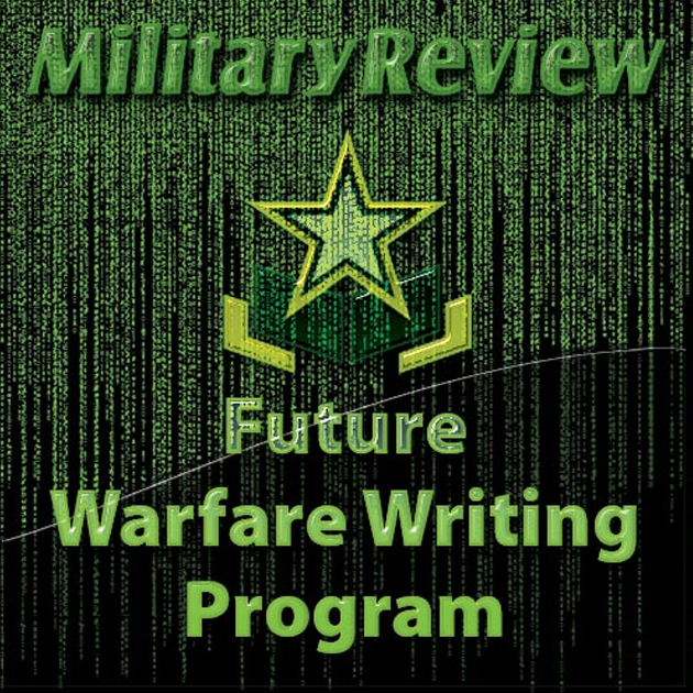 The Military Review and Army University Press logos intertwine amidst a backdrop of green text reminiscent of code, perfectly encapsulating the cutting-edge nature of our Future Warfare Writing Program. Delve into the future of warfare with our captivating articles.