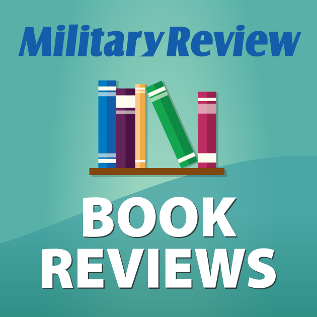 The Military Review logo prominently sits above a well-stocked bookshelf, symbolizing the vast array of literature at your fingertips. Enrich your military knowledge by exploring our insightful book reviews.