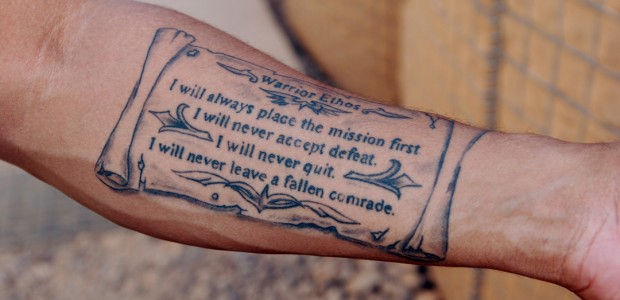 Warrior Ethos Tattoo: I will always palce the mission first, I will never accept defeat, I will never quit, I will never leave a fallen comrade.