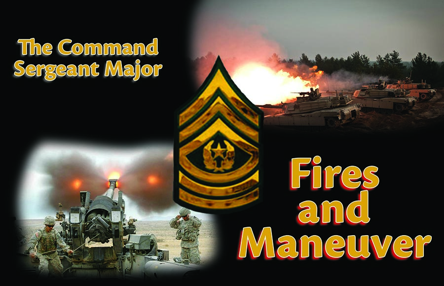 The Command Sergeant Major Role in Fires and Maneuver